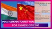 India Suspends Tourist Visas For Chinese Citizens