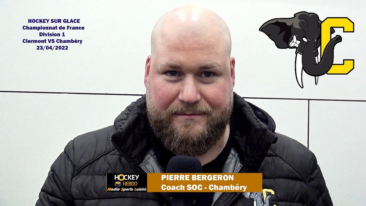 FRA - Hockey sur glace Interview de Pierre Bergeron, Coach des Eléphants de Chambéry, 24/04/2022 (D1 – J06 Maintien Saison 2021-2022 Clermont-Ferrand VS Chambéry)