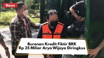 Buronan Kredit Fiktir BRK Rp 35 Miliar Arya Wijaya Diringkus !!