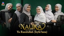 Naura - Ya Rasulullah (Isyfa 'Lana)