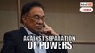 MACC investigations against judge goes against separation of powers, says Anwar