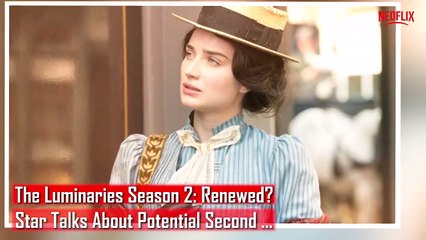 The Luminaries Season 2 Trailer (2022) - BBC One, Release Date, Cast, Episode 1, Ending, Eve Hewson,