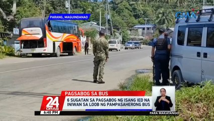 6 sugatan sa pagsabog ng isang IED na iniwan sa loob ng pampasaherong bus | 24 Oras