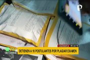 Cajamarca: detienen a 16 postulantes por plagiar en examen de admisión