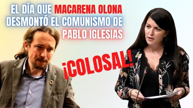 Macarena Olona: el día que la de VOX desmontó el COMUNISMO de Pablo Iglesias