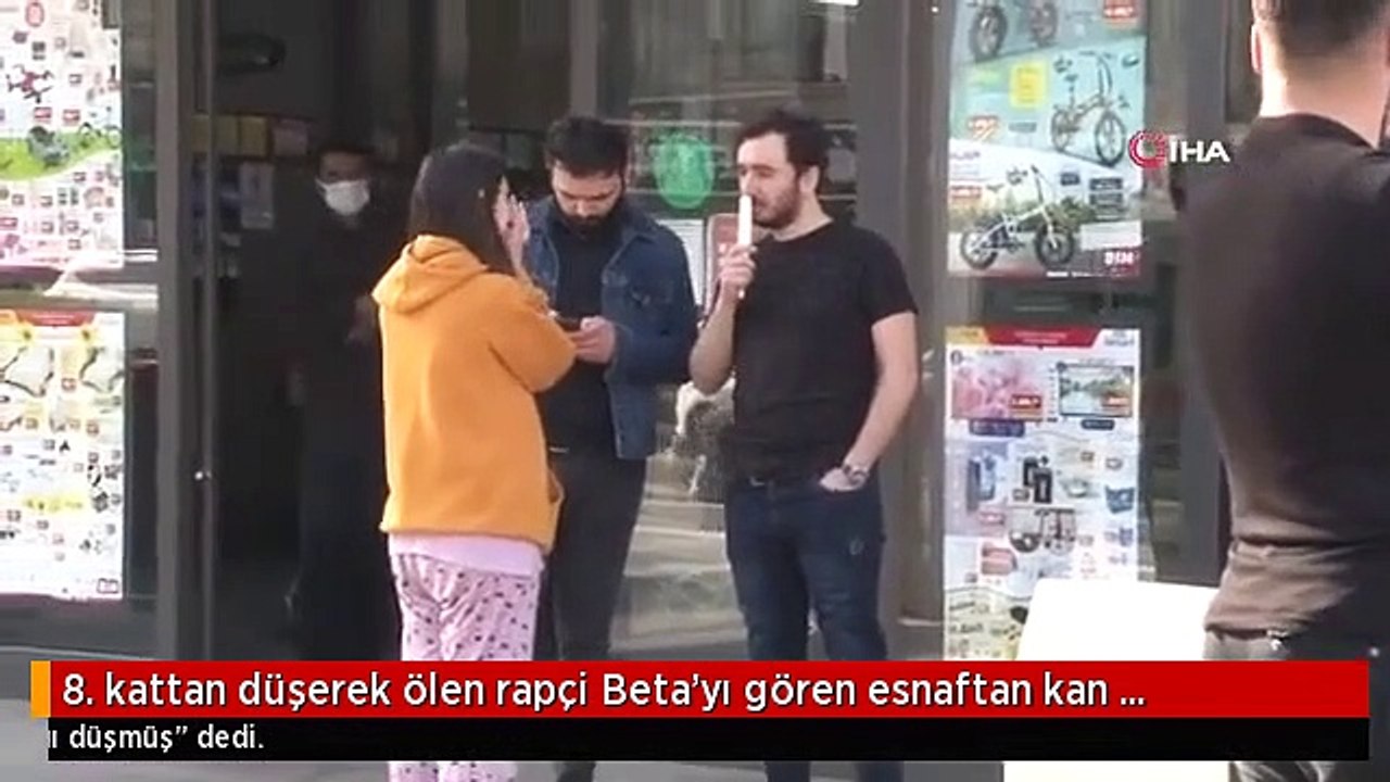 8. kattan düşerek ölen rapçi Beta'yı gören esnaftan kan donduran sözler- Pencerelere çarpa çarpa düştü