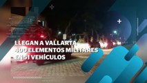 Llegan a Vallarta militares | CPS Noticias Puerto Vallarta