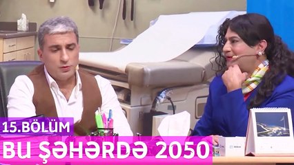 Bu Şəhərdə 2050 - 15.Bölüm