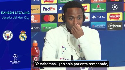 Sterling: "Sabemos lo bueno que es el Madrid en la Champions"
