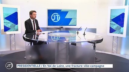 PRÉSIDENTIELLE / En val de Loire, une fracture ville - campagne