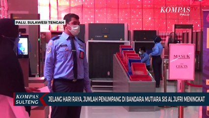 Jelang Hari Raya, Jumlah Penumpang di Bandara Mutiara Sis Al Jufri Meningkat