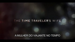 A Mulher Do Viajante No Tempo (Série) - Trailer Legendado