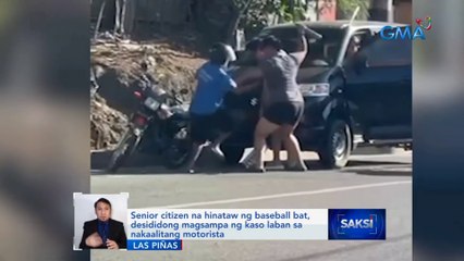 Senior citizen na hinataw ng baseball bat, desididong magsampa ng kaso laban sa nakaalitang motorista | Saksi