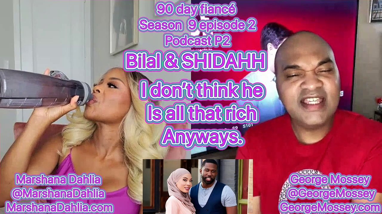 90 day fiance OG S9E2 #podcast with Host George Mossey & Marshana Dahlia! Part 2 #90dayfiance #news