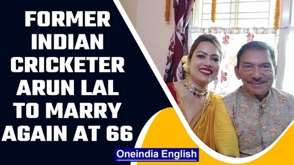 Former Indian cricketer Arun Lal set to marry for the second time at 66 | OneIndia News