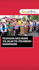Pelepasan Arus Mudik Tahun 2022 Via Tol Pekanbaru-Bangkinang !!
