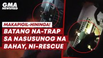 Batang na-trap sa nasusunog na bahay, ni-rescue | GMA News Feed