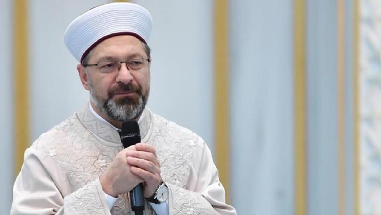 Diyanet İşleri Başkanı Erbaş: Bize bakıp da Müslümanlıktan soğuma olursa bunun vebalini biz taşıyamayız