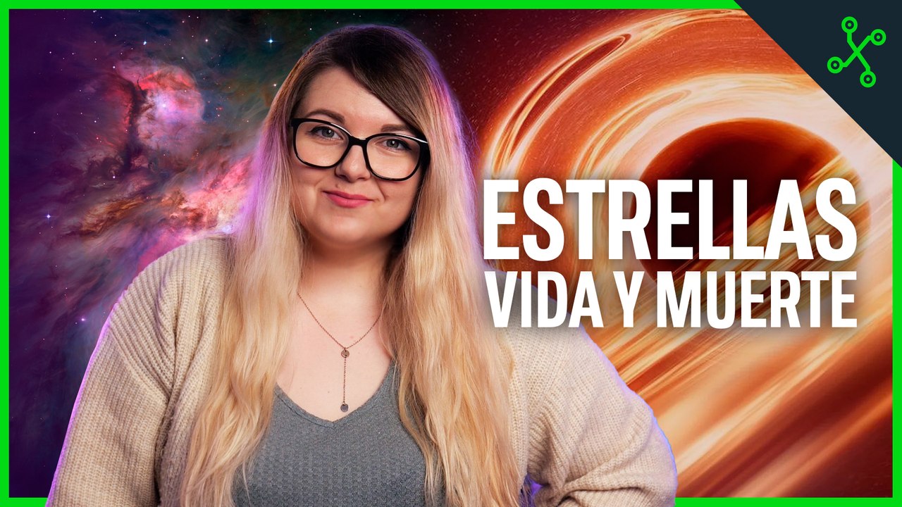 VIDA Y MUERTE DE UNA ESTRELLA  Fusiones nucleares, supernovas, agujeros negros...