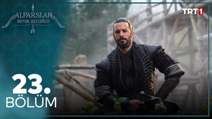 Alparslan Büyük Selçuklu 23. Bölüm