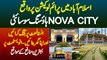 Nova City Housing Society Islamabad - Lowest Installment Per Booking | Best For Home and Investment