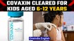 Covaxin approved for restricted emergency use in children aged 6-12 years | Corbevax | Oneindia News