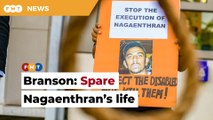 Spare Nagaenthran’s life, Branson urges Singapore’s President