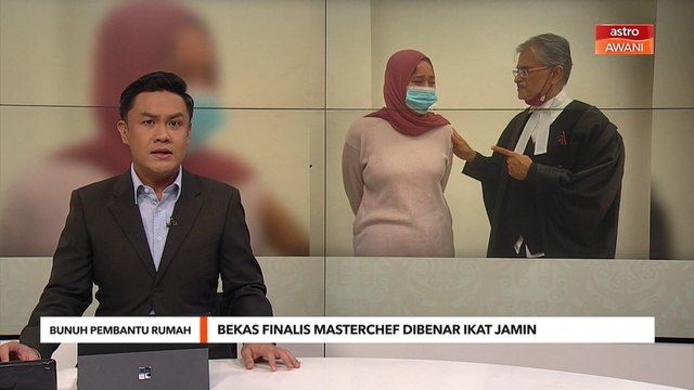 Bunuh Pembantu Rumah | Bekas finalis Masterchef dibenar ikat jamin RM30,000