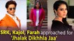 SRK, Kajol, Farah Khan approached for 'Jhalak Dikhhla Jaa'
