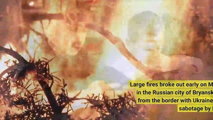 Large fires break out at Russian oil depots