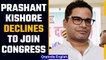 Prashant Kishor declines Congress offer to join the party, says Randeep Surjewala | Oneindia News