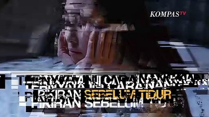 Banyak Pikiran Sampai Mengganggu Tidur? Simak Tips dari Ahli Berikut Ini