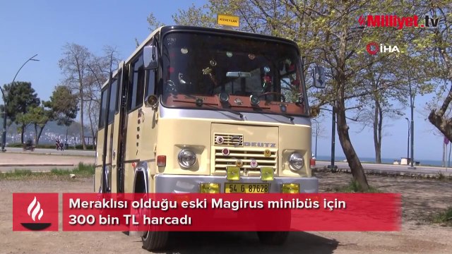 Meraklısı olduğu eski Magirus minibüs için 300 bin TL harcadı