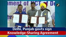Delhi, Punjab govts sign Knowledge-Sharing Agreement