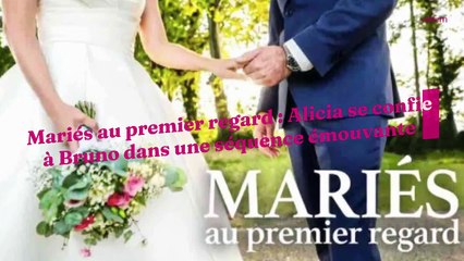 Mariés au premier regard : Alicia se confie à Bruno dans une séquence émouvante