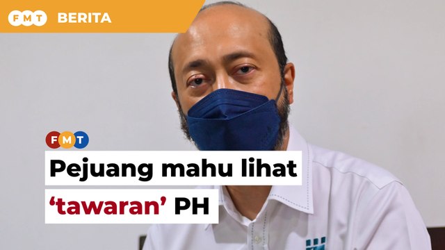 Pejuang mahu lihat ‘tawaran’ PH dalam khemah besar, kata Mukhriz