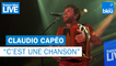 Claudio Capéo "C'est une chanson" - France Bleu Live