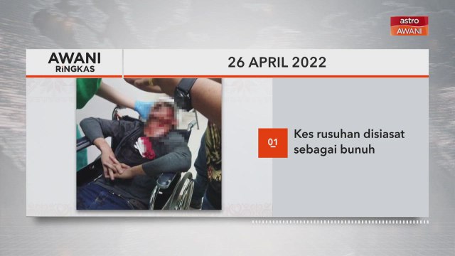 AWANI Ringkas: Kes rusuhan disiasat sebagai bunuh