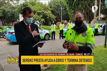 Confusa intervención: Policía detiene a sereno acusado por un ebrio de haberle robado celular