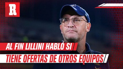 Lillini: 'Hay 200 entrenadores mejores que yo para ir a otros clubes donde me colocan'
