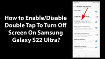How to Enable/Disable Double Tap To Turn Off Screen On Samsung Galaxy S22 Ultra?
