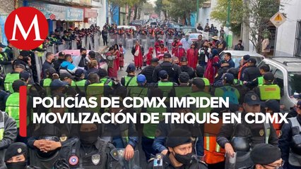 Policías de la CdMx encapsulan a miembros de la comunidad Triqui
