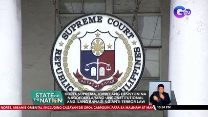 Korte Suprema, iginiit ang desisyon na nagdedeklarang unconstitutional ang ilang bahagi ng Anti-Terror Law | SONA