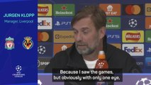 'Wow, impressive.' - Klopp on Emery and Villarreal