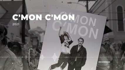 C'mon C'mon - Recensione con Boris Sollazzo
