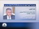 الطيب لـ CNBC عربية: حقوق المكلية في "بايونيرز القابضة" المصرية ارتفعت إلى 5.5 مليارات جنيه