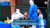 “Enjaulan” a residentes en Shanghái para frenar contagios por Covid-19
