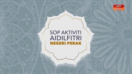 [INFOGRAFIK] SOP Aktiviti Aidilfitri Negeri Perak