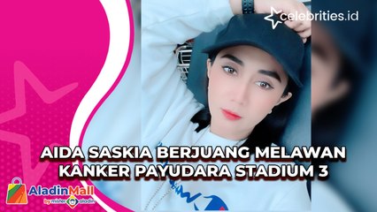Aida Saskia Berjuang Melawan Kanker Payudara Stadium 3