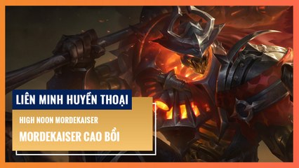 Mordekaiser Cao Bồi | Liên Minh Huyền Thoại 12.9